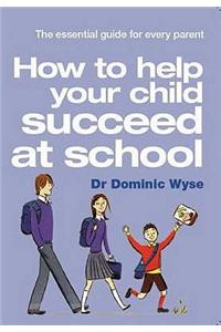 How to Help Your Child Succeed at School