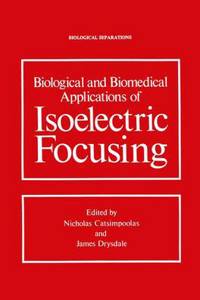 Biological and Biomedical Applications of Isoelectric Focusing