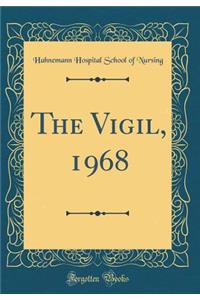 The Vigil, 1968 (Classic Reprint)