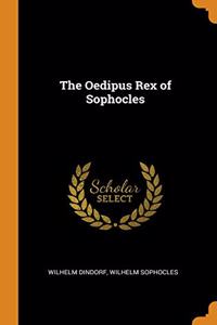 THE OEDIPUS REX OF SOPHOCLES