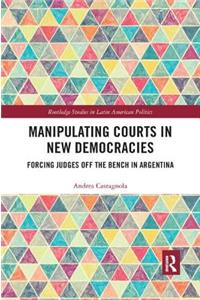 Manipulating Courts in New Democracies