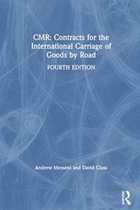 Cmr: Contracts for the International Carriage of Goods by Road