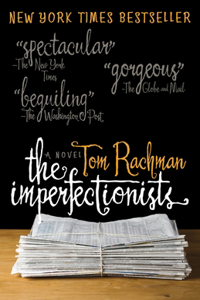 The Imperfectionists: A Novel