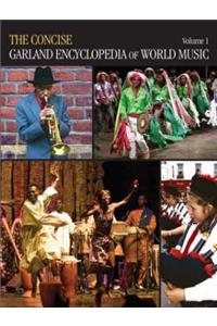 Concise Garland Encyclopedia of World Music, Volume 1