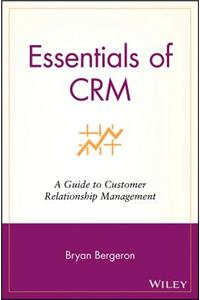 Essentials of CRM: A Guide to Customer Relationship Management