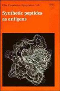 Synthetic Peptides As Antigens - Symposium No. 119