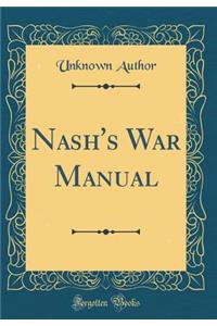 Nash's War Manual (Classic Reprint)