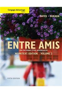 Cengage Advantage Books: Entre Amis, Volume 2