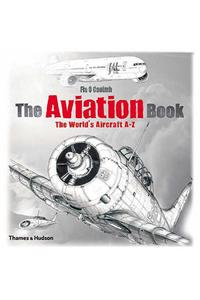 The Aviation Book: The World's Aircraft A - Z