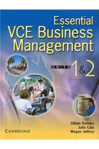 Essential VCE Business Management Units 1 and 2 with CD-Rom