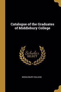 Catalogue of the Graduates of Middlebury College