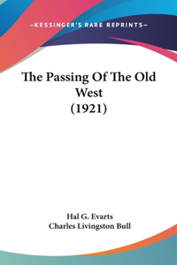 The Passing Of The Old West (1921)