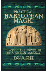 Practical Babylonian Magic