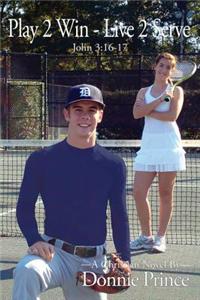 Play 2 Win - Live 2 Serve