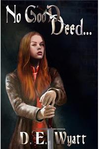 No Good Deed...