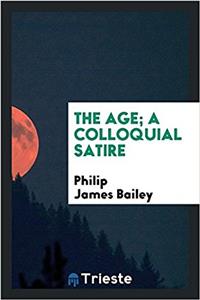 The age; A colloquial satire