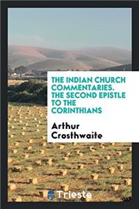 Indian Church Commentaries. the Second Epistle to the Corinthians