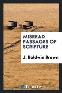 MISREAD PASSAGES OF SCRIPTURE