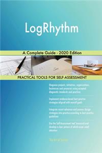 LogRhythm A Complete Guide - 2020 Edition