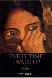 Every Time I Wake Up