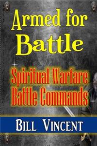 Armed for Battle: Spiritual Warfare Battle Commands