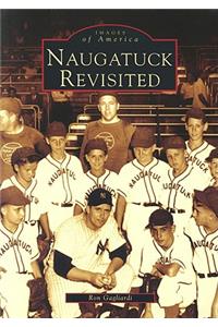 Naugatuck Revisited