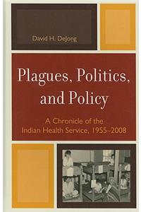 Plagues, Politics, and Policy