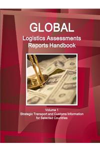 Global Logistics Assessments Reports Handbook Volume 1 Strategic Transport and Customs Information for Selected Countries