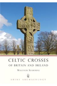 Celtic Crosses of Britain and Ireland