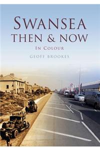 Swansea Then & Now