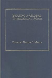 Shaping a Global Theological Mind