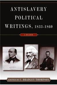 Anti-Slavery Political Writings, 1833-1860
