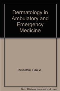 Dermatology in Ambulatory and Emergency Medicine
