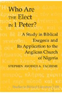 Who Are the Elect in 1 Peter?