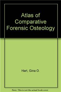 Atlas of Comparative Forensic Osteology