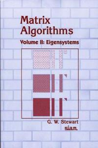 Matrix Algorithms: Volume 2, Eigensystems