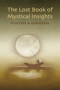 The Lost Book of Mystical Insights
