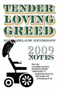 Tender Loving Greed - 2009 Notes