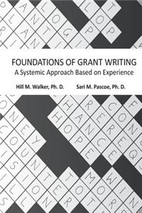 Foundations of Grant Writing: A Systemic Approach Based on Experience