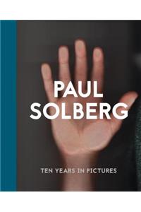 Paul Solberg: 10 Years in Pictures