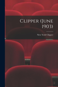 Clipper (June 1903)