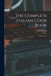 The Complete Italian Cook Book
