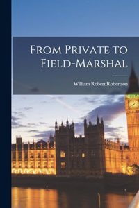 From Private to Field-Marshal