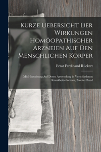 Kurze Uebersicht Der Wirkungen Homöopathischer Arzneien Auf Den Menschlichen Körper