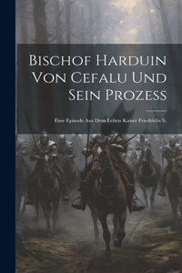 Bischof Harduin Von Cefalu Und Sein Prozess