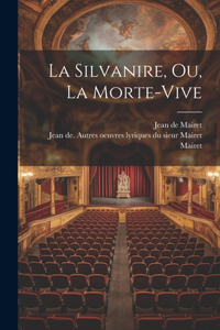 Silvanire, Ou, La Morte-vive