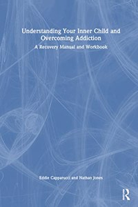 Understanding Your Inner Child and Overcoming Addiction