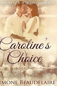 Caroline's Choice (Hearts in Winter Book 4)