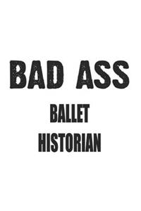 Bad Ass Ballet Historian