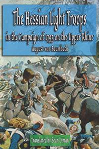 The Hessian Light Troops in the Campaign of 1793 on the Upper Rhine